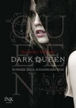 Dark Queen: Schwarze Seele, schneeweißes Herz by Kimberly Derting, Ugla Huld Hauksdóttir, Tanja Ohlsen