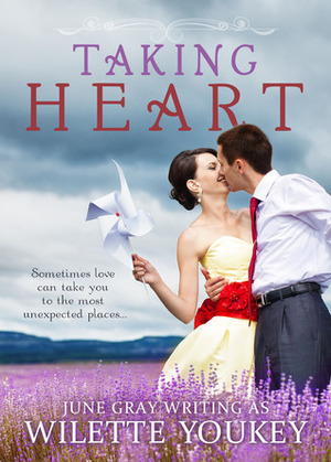 Taking Heart by Wilette Youkey, June Gray