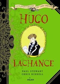 Les Aventuriers Du Tres Tres Loin: Hugo LaChance by Paul Stewart, Chris Riddell