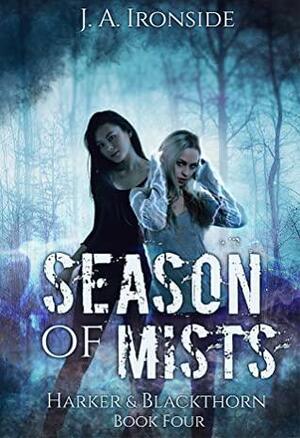 Season of Mists by J.A. Ironside