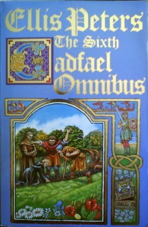 The Sixth Cadfael Omnibus by Ellis Peters