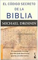 El codigo secreto de la Biblia by Michael Drosnin