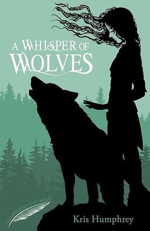 A Whisper of Wolves by Kris Humphrey