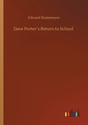 Dave Porter´s Return to School by Edward Stratemeyer