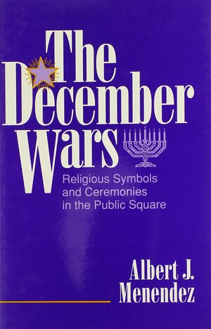 The December Wars by Albert J. Menendez