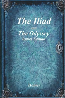 The Iliad And The Odyssey by Homer