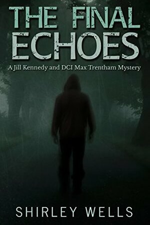 The Final Echoes by Shirley Wells