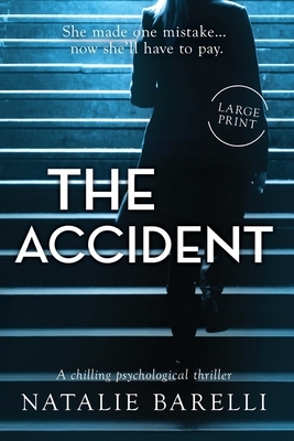 The Accident: A chilling psychological thriller by Natalie Barelli