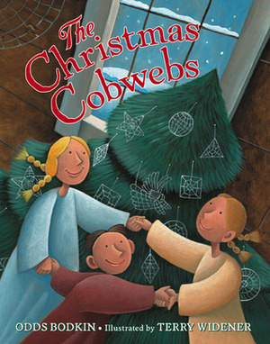 The Christmas Cobwebs by Odds Bodkin, Terry Widener