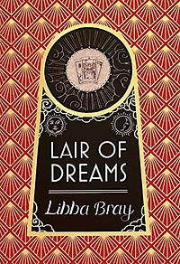 Lair of Dreams by Libba Bray