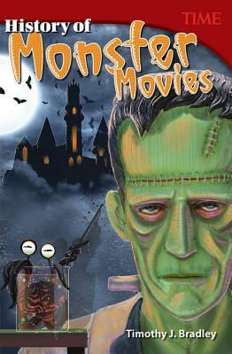 History of Monster Movies by Timothy J. Bradley