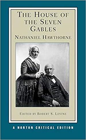 The House of the Seven Gables by Nathaniel Hawthorne