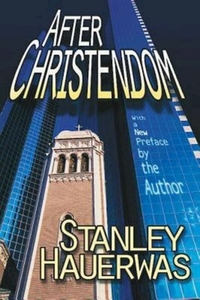 After Christendom by Hauerwas Stanley