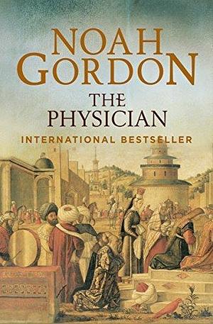 The Physician by Noah Gordon by Noah Gordon, Noah Gordon