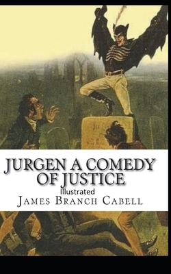 Jurgen, A Comedy of Justice Illustrated by James Branch Cabell