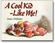 A Cool Kid - Like Me! by Hans Wilhelm