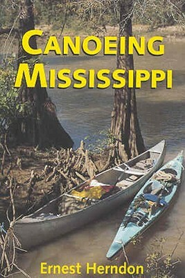 Canoeing Mississippi by Ernest Herndon