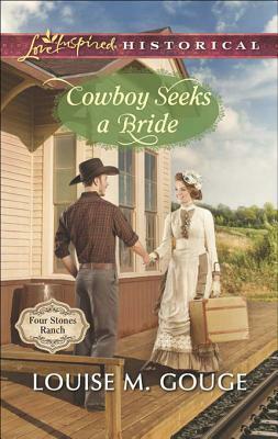 Cowboy Seeks a Bride by Louise M. Gouge