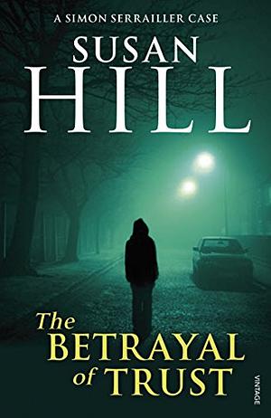 The Betrayal of Trust by Susan Hill