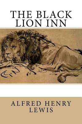 The Black Lion Inn by Alfred Henry Lewis