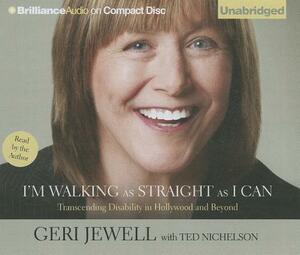 I'm Walking as Straight as I Can: Transcending Disability in Hollywood and Beyond by Geri Jewell