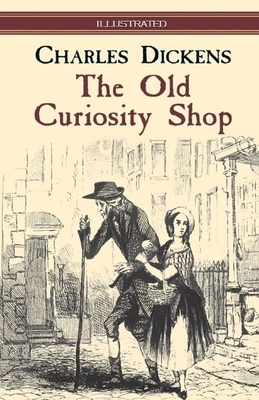 The Old Curiosity Shop Illustrated by Charles Dickens