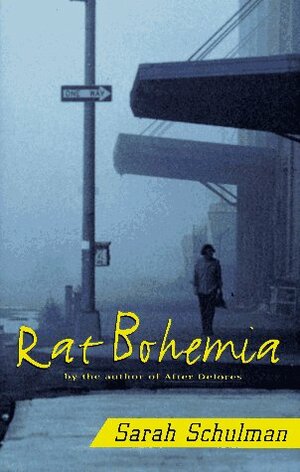 Rat Bohemia by Sarah Schulman