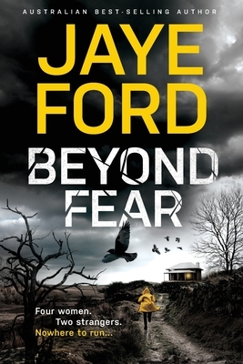 Beyond Fear by Jaye Ford