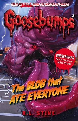 The Blob That Ate Everyone by R.L. Stine