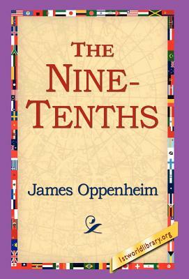 The Nine-Tenths by James Oppenheim