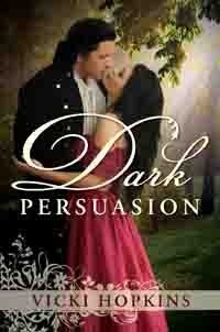 Dark Persuasion by Vicki Hopkins