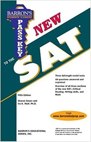 Pass Key to the NEW SAT by Ira K. Wolf, Sharon Weiner Green