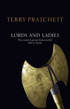 Lords and Ladies (Discworld, #14; Witches #4) by Terry Pratchett