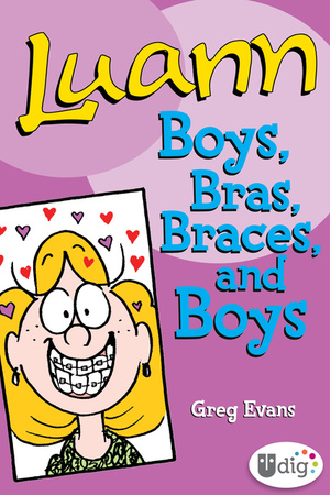 Luann: Boys, Bras, Braces, and Boys by Greg Evans