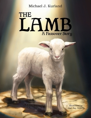 The Lamb: A Passover Strory by Michael J. Kurland