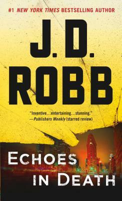 Echoes in Death by J.D. Robb