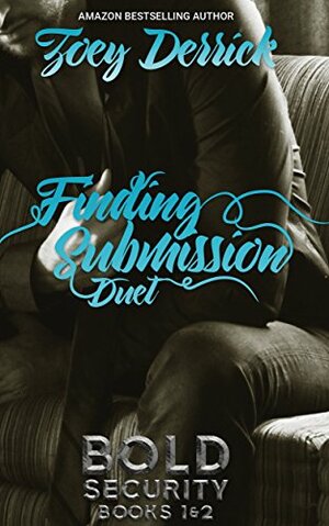 Finding Submission Duet : w/ Extended Epilogue by Zoey Derrick