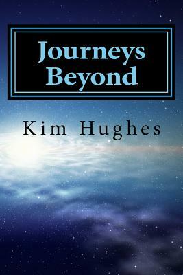Journeys Beyond by Kim Hughes