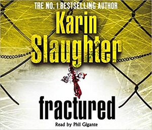 Fractured: by Karin Slaughter