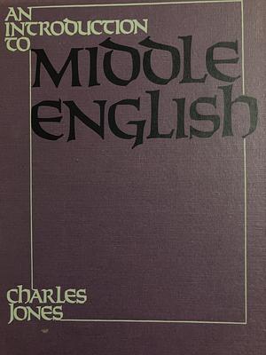 An Introduction to Middle English by Charles Jones