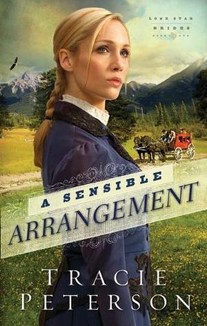 A Sensible Arrangement by Tracie Peterson