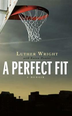 A Perfect Fit by Karen Hunter, Luther Wright