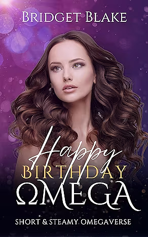 Happy Birthday, Omega by Bridget Blake