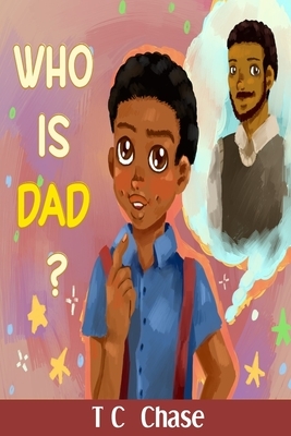Who Is Dad? by Tara Chase
