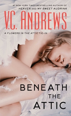 Beneath the Attic, Volume 9 by V.C. Andrews