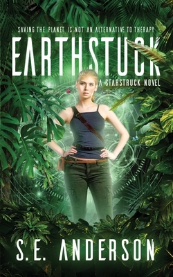 Earthstuck by S. E. Anderson