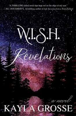 W.I.S.H.: Revelations by Kayla Grosse