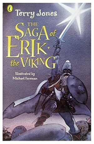 The Saga of Erik the Viking by Michael Foreman, Terry Jones