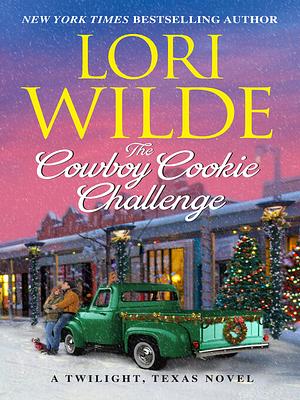 The Cowboy Cookie Challenge by Lori Wilde, Lori Wilde