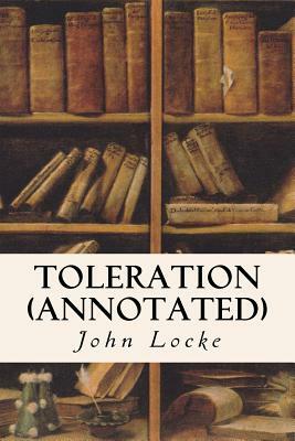 Toleration (annotated) by John Locke